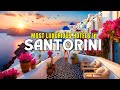 TOP 10 BEST LUXURY HOTELS IN SANTORINI,GREECE | ULTIMATE TRAVEL GUIDE