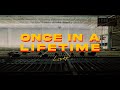 Light - Once in a Lifetime | Official Music Video