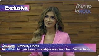 KIMBERLY FLORES tuvo problemas con su familia por entrar a Rica, Famosa, Latina