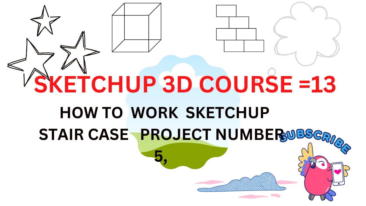 Sketchup 3d Course Part 13 Youtube