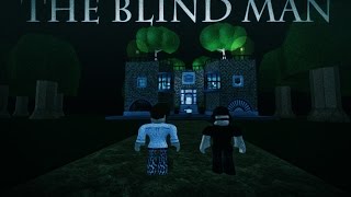 Roblox Scary Story Finale 3 Yootube Funny Videos Give You Free - 02 50 the blind man roblox horror story