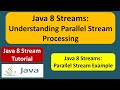 Java 8 Streams: Understanding Parallel Stream Processing | Java 8 streams | Streams in Java 8