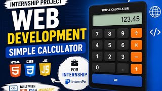 Simple Calculator Using HTML, CSS & JavaScript | Web Development Internship Project | InternPe