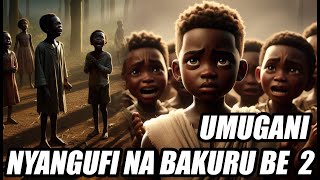 UMUGANI _ NYANGUFI NA BAKURU BE   2  _ UBWENGE BWA NYANGUFI BWAKIJIJE BAKURU BE _  ANIMATED STORY