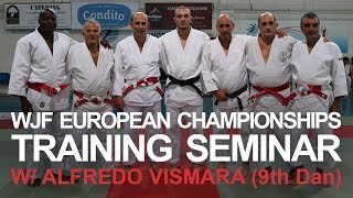 WJF EU Championships Training Seminar Highlights W/Alfredo Vismara (9th Dan)