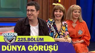 Güldür Güldür Show 225.Bölüm - Dünya Görüşü