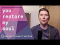 You Restore My Soul by New Wine Worship