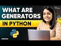 What are Generators in Python & How to use them effectively | Python Tutorial (In English)