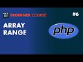 6: How to create a PHP array range - PHP 7 tutorial