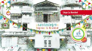 Llegó la navidad - Cantoalegre - Regresa La Navidad