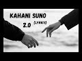 Kahani Suno 2.0 || Female Version || Lyrics - Swati Mishra