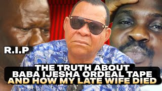 ACTOR ELESHO FINALLY SPEAK ON BABA IJESHA ORDEAL AND HOW IS LATE WIFE DI*D THE UNTOLD STORY