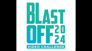 BL Blast Off Video Challenge 2024 Finals show