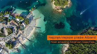 Najpiękniejsze plaże Albanii / The most amazing albanian beaches