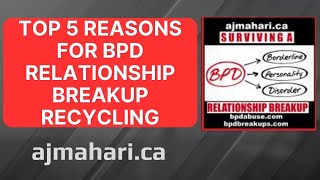 BPD Relationship Breakups Recycling 5 Reasons