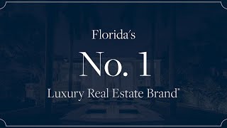 Florida’s Leader in Luxury Real Estate