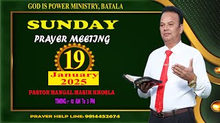 SUNDAY PRAYER MEETING IN BATALA  (19-01-2025) @PASTOR MANGAL MASIH KHOSLA #trending