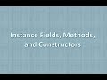 Instance Fields, Methods, and Constructors