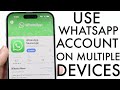 How To Use The Same WhatsApp Account On Multiple Devices! (2024)