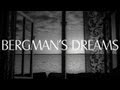 Bergman's Dreams - An Original Video Essay