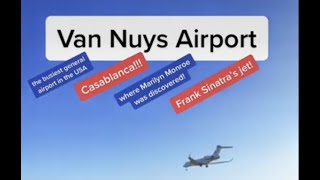 Van Nuys Airport: the busiest in the world!