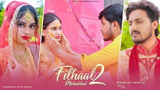 Filhaal2 Mohabbat | Akshay Kumar | BPraak | Jaani | Latest Song | Arvindr Khaira | Smiley Lucknow