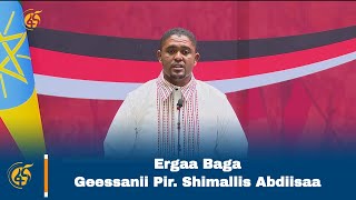 Ergaa Baga Geessanii Pir. Shimallis Abdiisaa