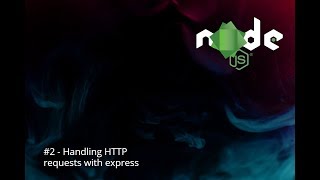 Node.js tutorials#2 - Handling HTTP requests