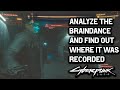 Analyze the braindance and find out where it was recorded - DISASTERPIECE (Cyberpunk 2077)