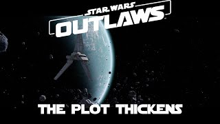 Star Wars Outlaws - The Plot Thickens