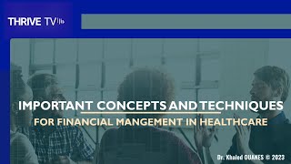 Important concepts and techniques for financial management in Healthcare