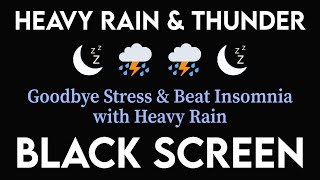 The Key to Instant Relaxation \u0026 Sleep with Heavy Rainstorm \u0026 Thunder Sounds - Healing of Stress