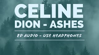 Celine Dion- Ashes(8D Audio)