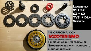 Montaggio frizione Lambretta Casa Performance Smoothmaster + kit manicotto pignone speciale.