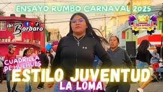 ESTILO JUVENTUD LA LOMA, EN SU PRIMER ENSAYO A CARNAVAL 2025