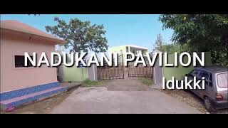 NADUKANI PAVILION | IDUKKI