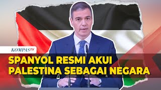 Pernyataan PM Spanyol Resmi Akui Negara Palestina