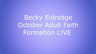 October Adult Faith Formation L!VE with Becky Eldredge