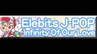 Elebits J-POP 「Infinity of Our Love (Japanese) ＬＯＮＧ」