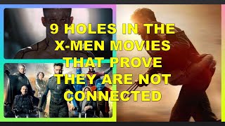 9 HOLES IN THE X MEN MOVIES THAT PROVE THEY ARE NOT CONNECTED