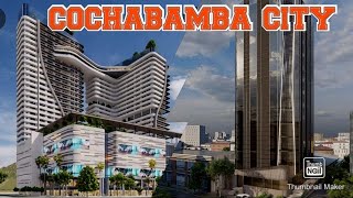 LA CIUDAD DE COCHABAMBA CITY 2022 😱😱🏗️🌴🌄