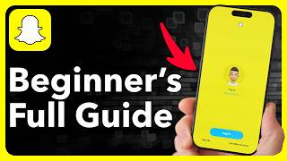 How To Use SNAPCHAT - Beginner’s Guide