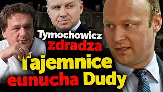 Eunuch polityczny Dudy. Piotr Tymochowicz zdradza tajemnice jego \