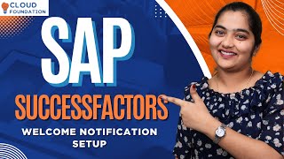 Welcome Notification Setup in SAP SuccessFactors | SAP SuccessFactors Settings | CloudFoundation