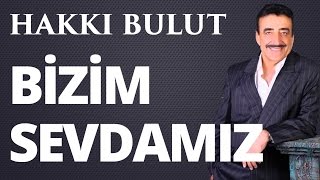 Hakkı Bulut - Hiçmi Önemim Yok