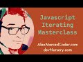 AM Coder - JS Iterating Masterclass (Looping over Arrays, Objects, Sets and Maps)