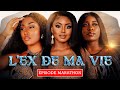 L'EX DE MA VIE - Episode 01.  Marathon ( Série Africaine )