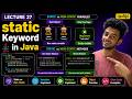 Java Static Keyword Made Easy | Static vs Non-Static Variables & Methods | Lecture 27