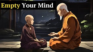 Empty Your Mind - A Life - Changing Zen Story | #zenstory
