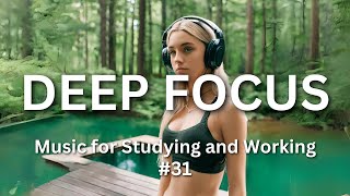 4 Hours Ambient Study Music to Concentrate Improve Focus Reading #DeepFocusMusic